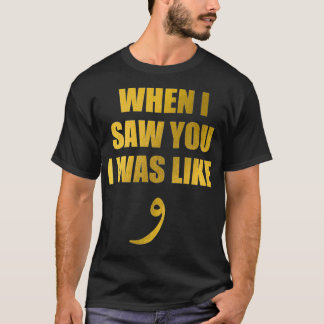 Camiseta When I Saw You I Was Like Waw Funny Arabic Quote