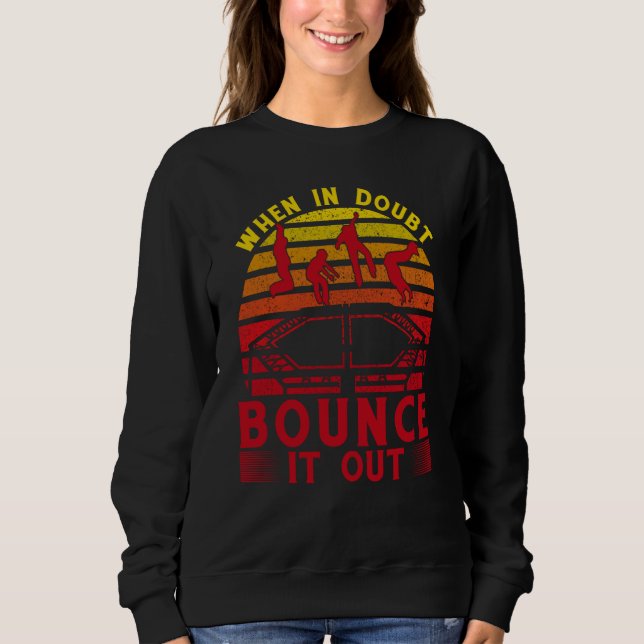 Camiseta When in doubt bounce it out (Frente)