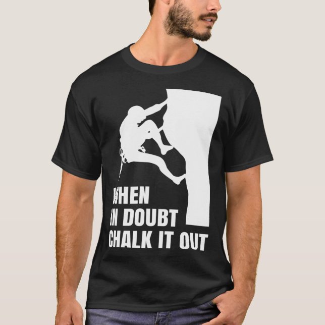 Camiseta When In Doubt Chalk It Out Climber Sport Climbing  (Frente)