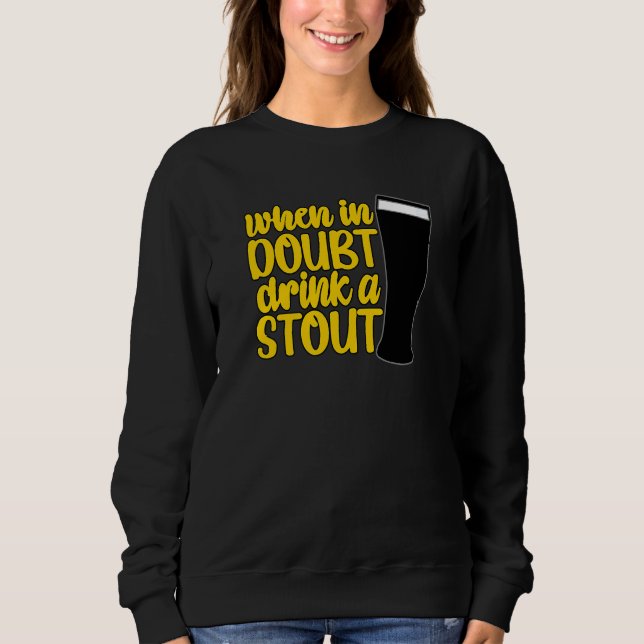 Camiseta When in Doubt Drink a Stout Beer Drinking Bar IPA  (Frente)