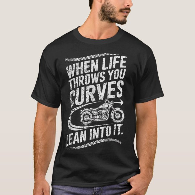 Camiseta When Life Throws You Curves Lean Into It Motorcycl (Frente)