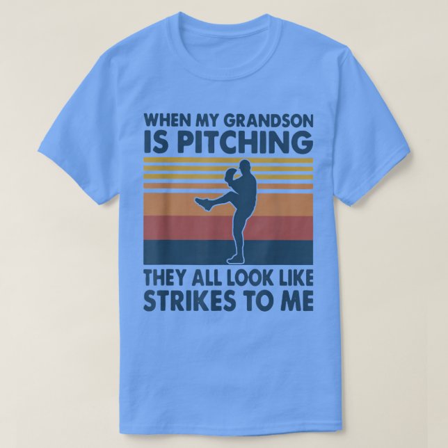 Camiseta When My Grandson Is Pitching They All Look Like St (Frente do Design)