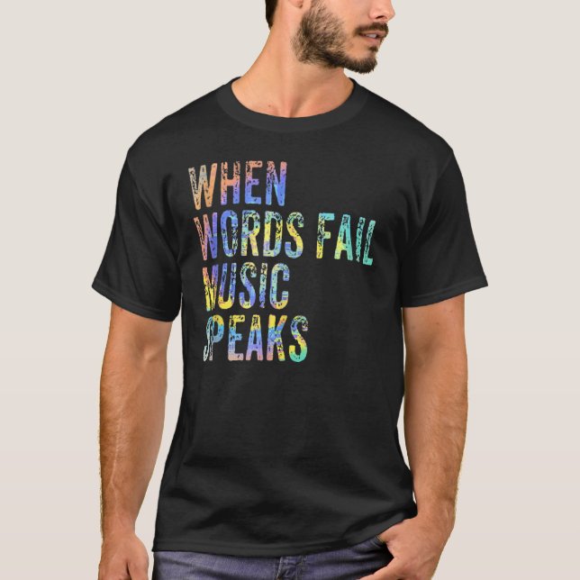 Camiseta When Words Fail Music Speaks Music Teacher Musicia (Frente)