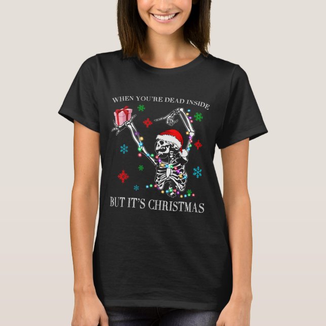 Camiseta When You Dead Inside But Its Christmas Skeleton Fu (Frente)