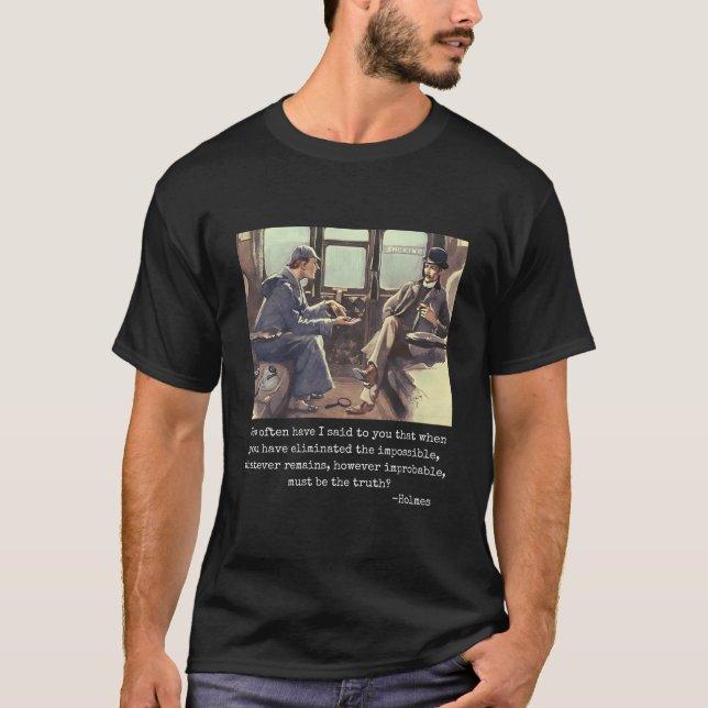 Camiseta When You Have Eliminated The Impossible Holmes Quo (Frente)