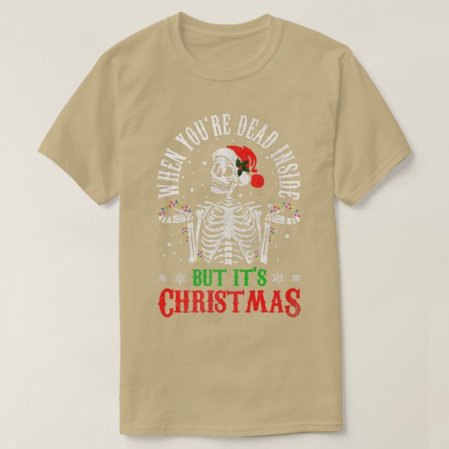 Camiseta When You're Dead Inside But It's Christmas Funny S (Frente do Design)