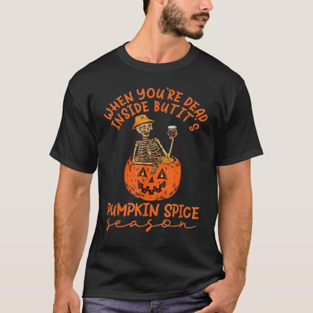 Camiseta When you're dead inside but It's pumpkin season sk (Frente)