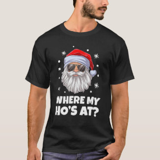 Camiseta Where My Hos At Christmas Santa Adult Humor Funny
