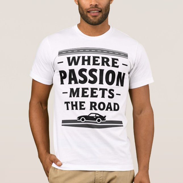 Camiseta Where Passion Meets The Road (Frente)
