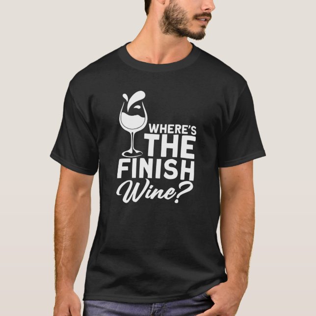 Camiseta Where´s The Finish Wine I  Wine Alcohol White Wine (Frente)