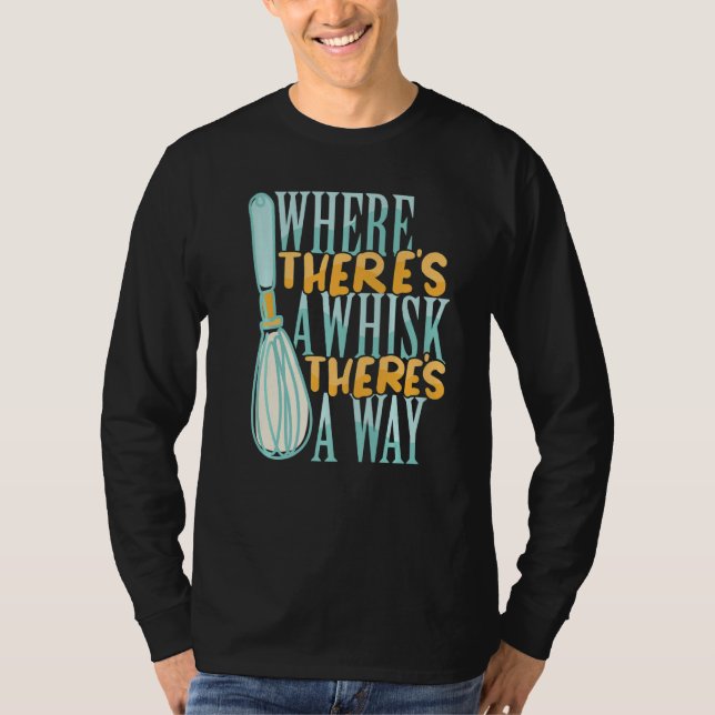 Camiseta Where There's a Whisk Baking Bakery Donut Cake Bak (Frente)