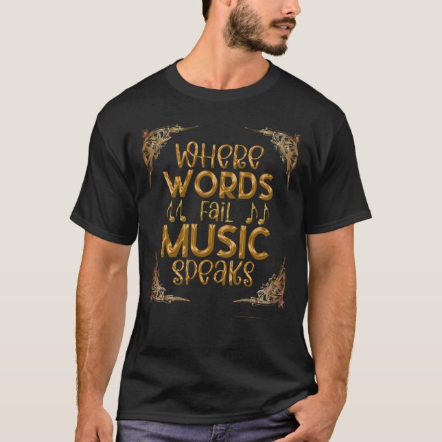 Camiseta WHERE WORDS Fail Music Speaks (Frente)