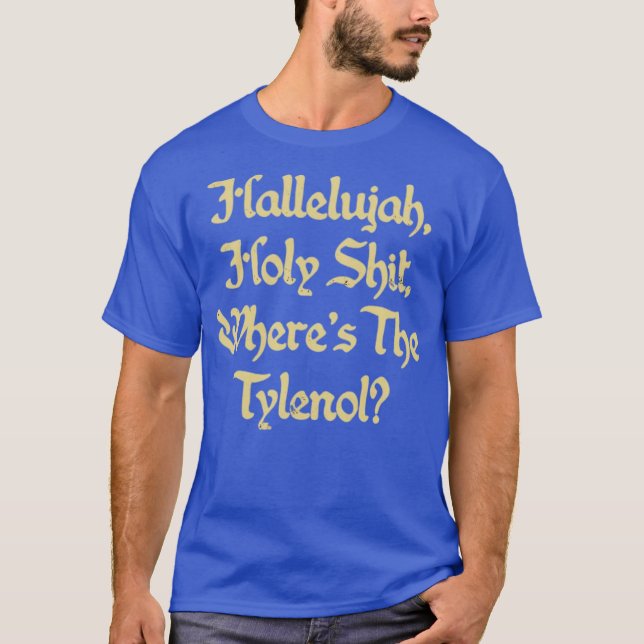 Camiseta Where's the Tylenol (Frente)