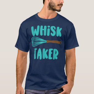 Camiseta Whisk Taker Engraçado Assar Que Pensava Ser Um Bol