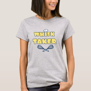 Camiseta Whisk Taker Engraçado Baker