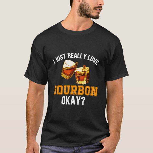 Camiseta Whiskey Bourbon Humor Quote Alcohol Drinking (Frente)