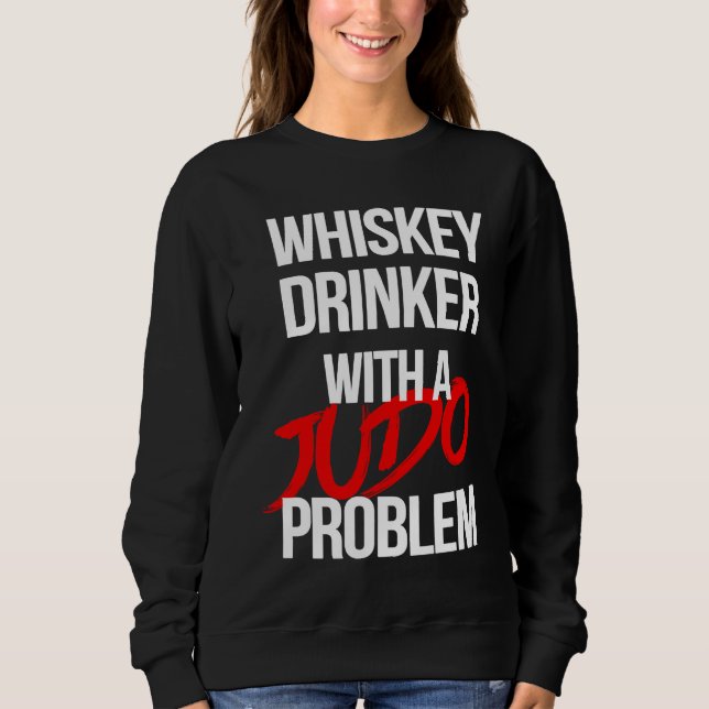 Camiseta Whiskey Drinker With a Judo Problem  Judoka Workou (Frente)