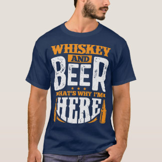 Camiseta Whiskey e cerveja é por isso que estamos aqui