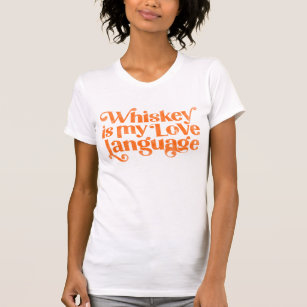 Camiseta Whiskey É Minha Língua De Amor. Álcool Engraçado e