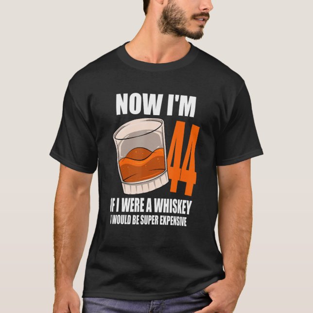 Camiseta Whiskey Festa de aniversário De 44 Anos Se Eu Foss (Frente)