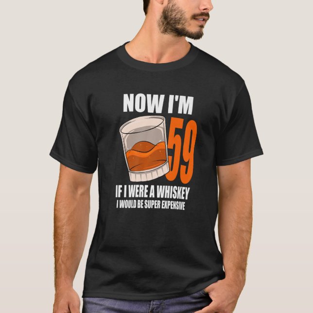 Camiseta Whiskey Festa de aniversário De 59 Anos Se Eu Foss (Frente)