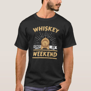 Camiseta Whiskey Kind Of Weekend Whisky Bebendo Álcool Dr.