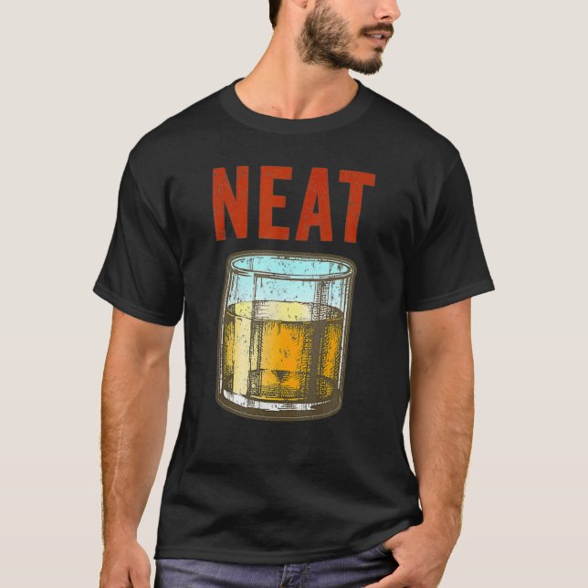Camiseta Whiskey Neat Divertido Velho Scotch Moçado E Bourb (Frente)