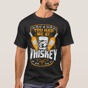 Camiseta Whiskey, você me colocou no uísque para uma bebida