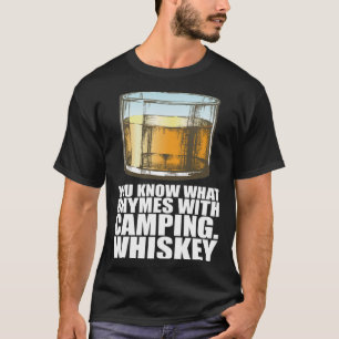 Camiseta Whiskey Você Sabe O Que Rima Com Acampamento Whisk
