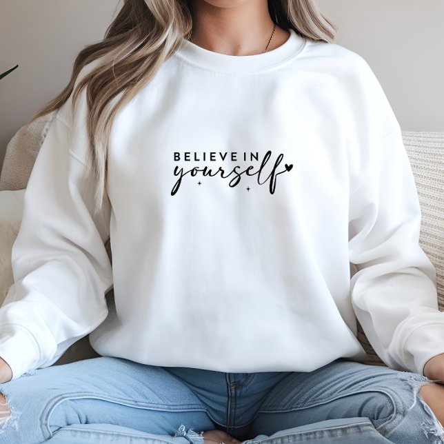 Camiseta White Acredita em si mesmo Impressão (White Believe in Yourself Print Sweatshirt)