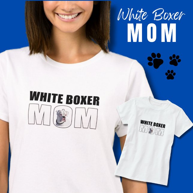 Camiseta White Boxer Dog Mãe (White Boxer Dog t-shirt for Boxer Mom.  )