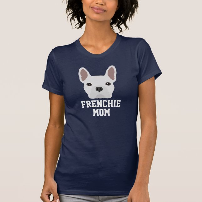 Camiseta White Frenchie Dog Mãe (Frente)