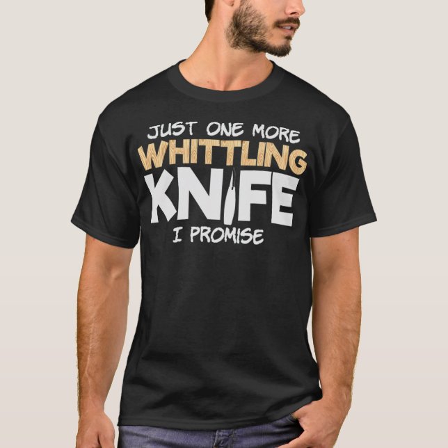 Camiseta Whittling Knife Saying Joke Whittle chef a  (Frente)