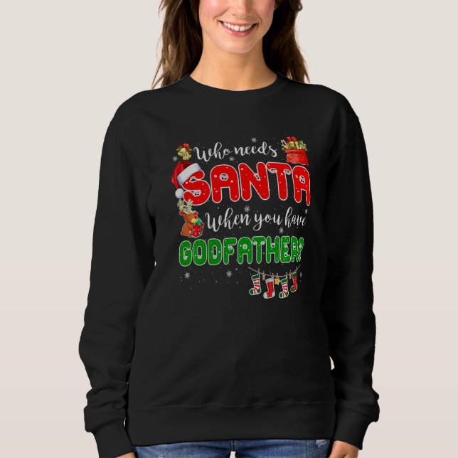 Camiseta Who Needs Santa When You Have Godfather Santa Fami (Frente)