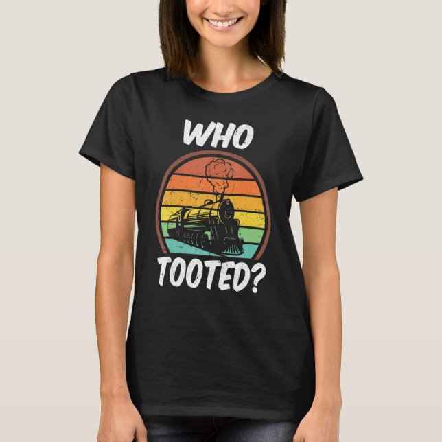 Camiseta Who Tooted  Trains  Vintage 1 (Frente)