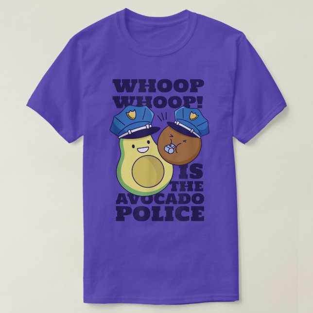 Camiseta Whop Whop É A Polícia Avocado Engraçada Legal (Frente do Design)