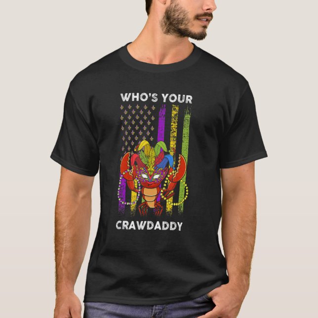 Camiseta Whos Your Crawdaddy Crawfish Flag Funny Mardi Gras (Frente)