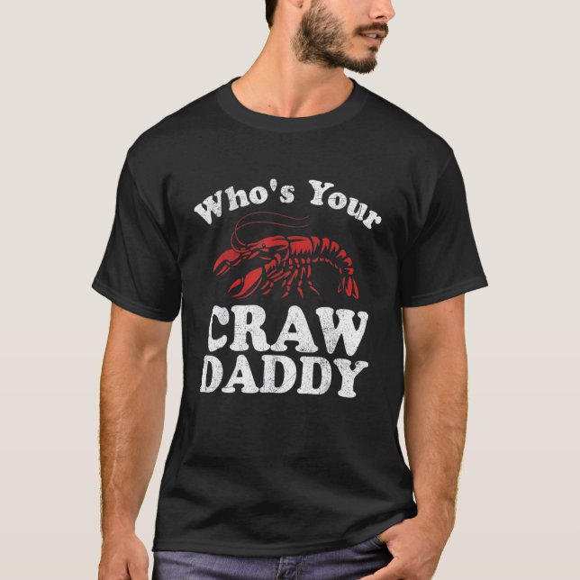 Camiseta Who's Your Crawdaddy Funny Crawfish Boil Mardi Gra (Frente)