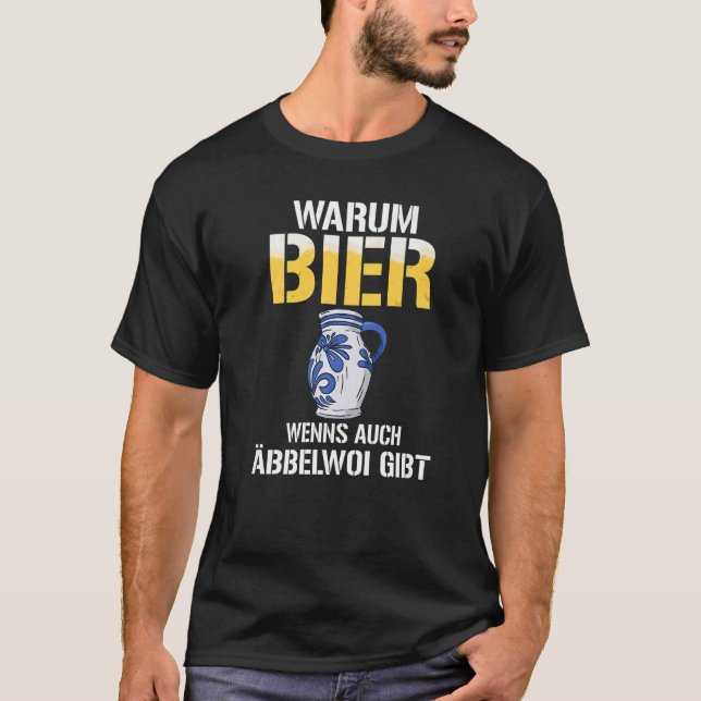 Camiseta Why beer when there is also Äbbelwoi Premium (Frente)