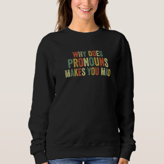 Camiseta Why Does Pronouns Makes You Mad Gender Viral Joke
