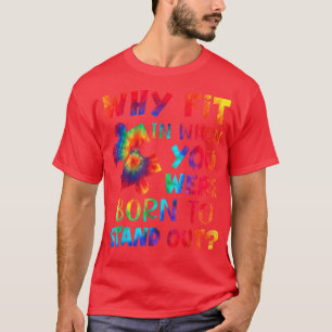 Camiseta Why Fit In When You Were Born To Stand Out Autism 