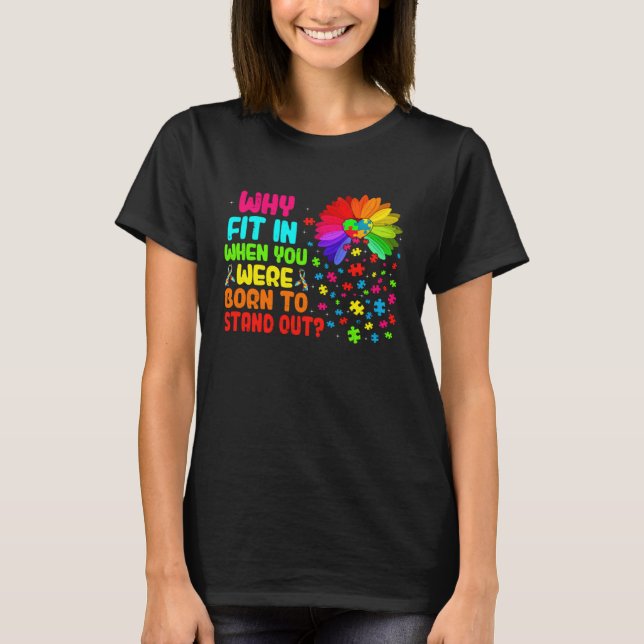 Camiseta Why Fit In When You Were To Stand Out Autism Aware (Frente)
