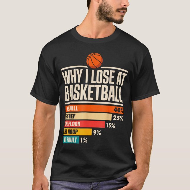 Camiseta Why I Always Miss Funny Chart Basketball Hoop  (Frente)