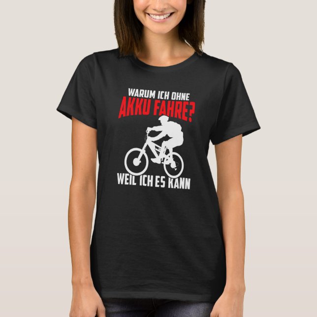Camiseta Why I ride without a battery because I can Premium (Frente)
