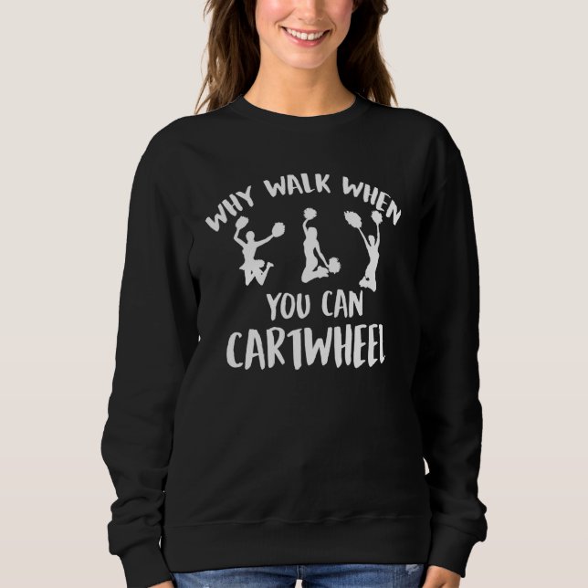 Camiseta Why Walk When You Can Cartwheel Funny Quote Gymnas (Frente)