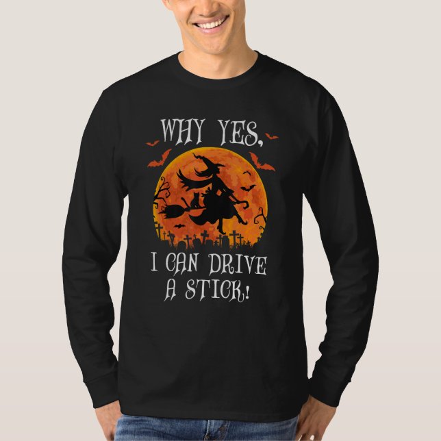 Camiseta Why Yes Actually I Can Drive a Stick Witch Cat Hal (Frente)