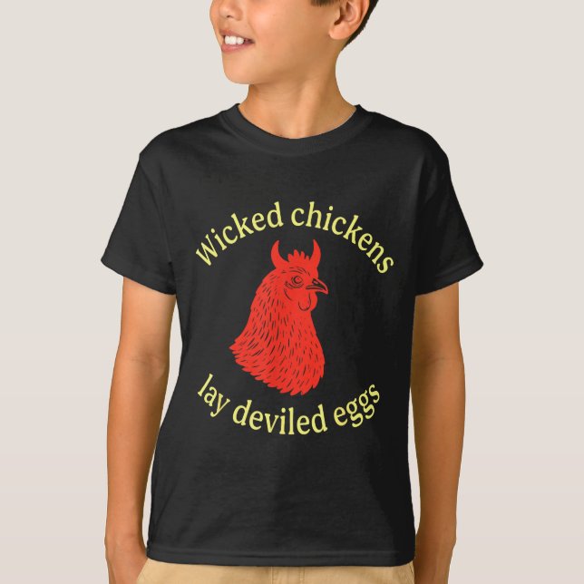 Camiseta Wicked Chickens Lay Deviled Eggs  (Frente)