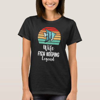 Camiseta Wife Fish Keeping Legend Fish Owner Premium