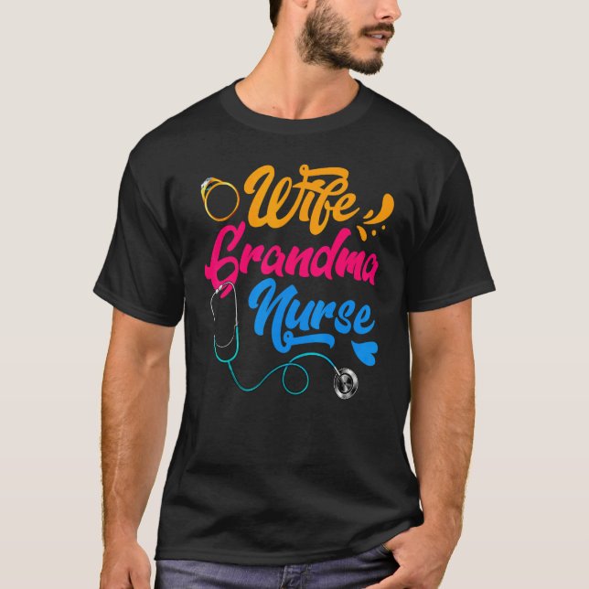 Camiseta Wife Grandma Nurse RN LPN Mothers Day  For Nurses (Frente)