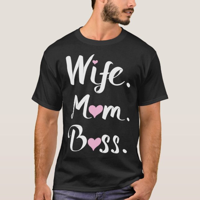 Camiseta wife mom boss mother for mother s day (Frente)